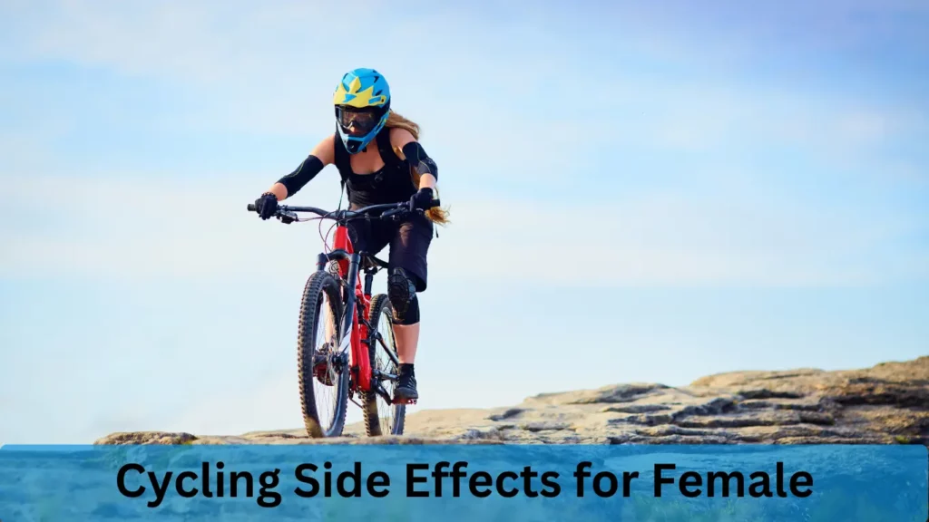 Cycling Side Effects for Female