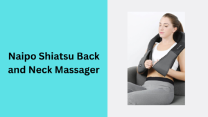 Naipo Shiatsu Back and Neck Massager