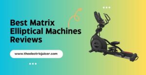 Best Matrix Elliptical Machines Reviews